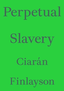 Paperback Perpetual Slavery Book