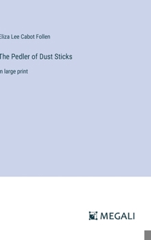 Hardcover The Pedler of Dust Sticks: in large print Book