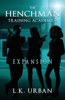 Paperback The Henchman Training Academy 2: Expansion Book