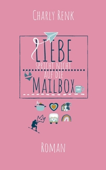 Paperback Liebe spricht nicht auf die Mailbox [German] Book