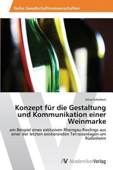 Paperback Konzept für die Gestaltung und Kommunikation einer Weinmarke [German] Book