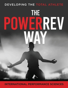 Paperback PowerRev Way: Developing the Total Athlete Book
