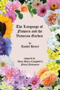 Paperback The Language of Flowers and the Victorian Garden Book