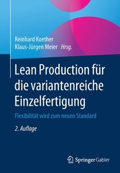 Paperback Lean Production Für Die Variantenreiche Einzelfertigung: Flexibilität Wird Zum Neuen Standard [German] Book