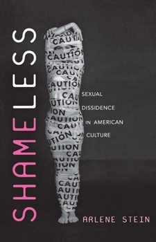 Hardcover Shameless: Sexual Dissidence in American Culture Book