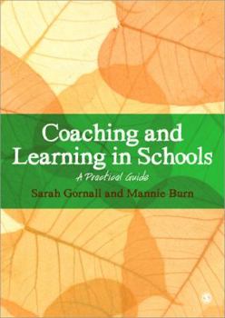 Paperback Coaching and Learning in Schools: A Practical Guide Book