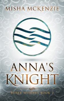 Anna's Knight - Book #2 of the Burke Witches