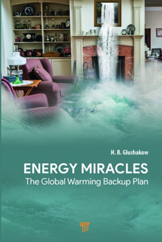 Paperback Energy Miracles: The Global Warming Backup Plan Book
