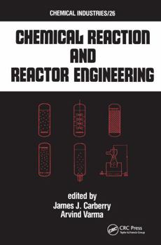Hardcover Chemical Reaction and Reactor Engineering (Chemical Industries) Book