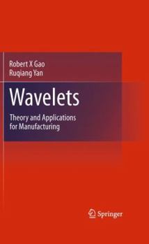 Hardcover Wavelets: Theory and Applications for Manufacturing Book