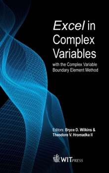 Hardcover Excel in Complex Variables with the Complex Variable Boundary Element Method Book