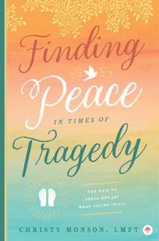 Paperback Finding Peace in Times of Tragedy Book