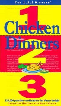 Paperback Chicken Dinners 1, 2, 3: 125,000 Possible Combinations for Dinner Tonight Book