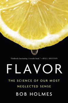 Hardcover Flavor: The Science of Our Most Neglected Sense Book