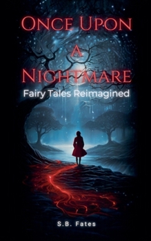 Once Upon a Nightmare: Fairy Tales Reimagined