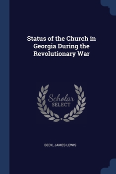 Paperback Status of the Church in Georgia During the Revolutionary War Book