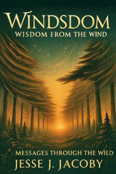 Hardcover Windsdom: Wisdom From the Wind (Messages Through the Wild) Book