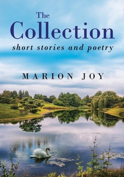 Paperback The Collection: Short Stories and Poetry Book