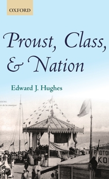 Hardcover Proust, Class, and Nation Book