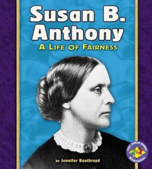 Library Binding Susan B. Anthony: A Life of Fairness Book