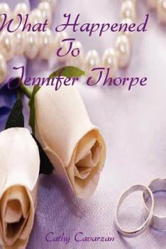 Paperback What Happened To Jennifer Thorpe Book