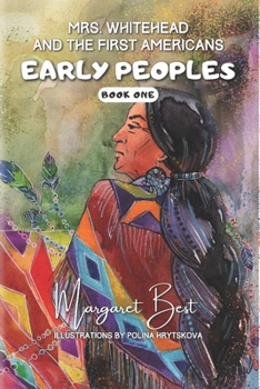 Paperback Mrs. Whitehead and the First Americans: Early Peoples - Book One Book