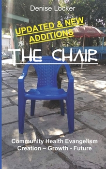 Paperback The Chair: Community Health Evangelism Creation - Growth - Future Book