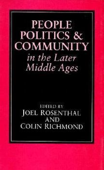 People, Politics and Community in the Later Middle Ages
