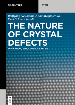 Paperback The Nature of Crystal Defects: Formation, Structure, Analysis Book