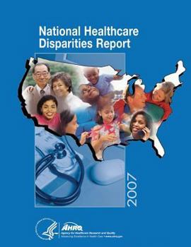 Paperback National Healthcare Disparities Report, 2007 Book