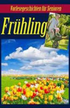 Paperback Frühling: Vorlesegeschichten für Senioren [German] Book