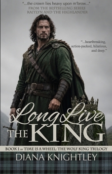 Long Live the King (Kaitlyn and the Highlander)