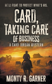 Card, Taking Care of Business: A Classic Western Adventure (Card Jordan)