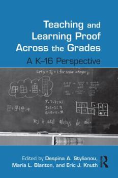 Paperback Teaching and Learning Proof Across the Grades: A K-16 Perspective Book