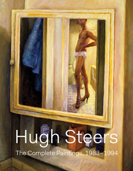 Hardcover Hugh Steers: The Complete Paintings Book