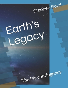 Paperback Earth's Legacy: The Pia contingency Book