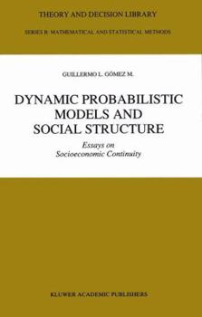 Paperback Dynamic Probabilistic Models and Social Structure: Essays on Socioeconomic Continuity Book