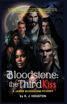 Paperback Bloodstone: The Third Kiss: Ancient Powers and Unlikely Alliances in the Jasper Bloodstone Series Book