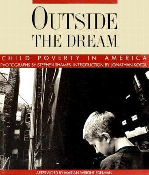 Paperback Outside the Dream: Child Poverty in America Book