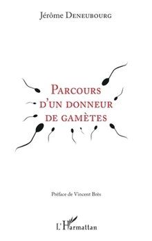 Paperback Parcours d'un donneur de gamètes [French] Book