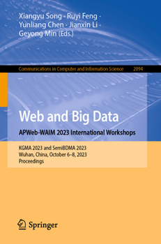 Web and Big Data. Apweb-Waim 2023 International Workshops: Kgma 2023 and Semibdma 2023, Wuhan, China, October 6-8, 2023, Proceedings