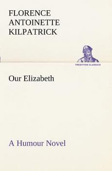 Paperback Our Elizabeth A Humour Novel Book