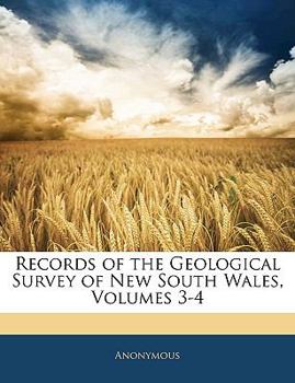Records of the Geological Survey of New South Wales, Volumes 3-4