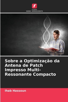 Paperback Sobre a Optimização da Antena de Patch Impresso Multi-Ressonante Compacto [Portuguese] Book