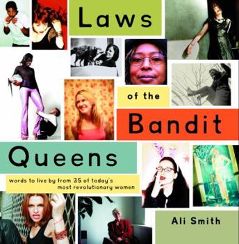 Paperback Laws of the Bandit Queens: Words to Live by from 35 of Today's Most Revolutionary Women Book