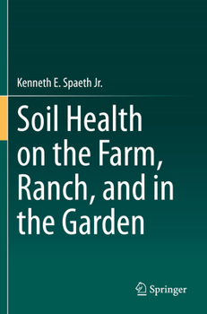 Paperback Soil Health on the Farm, Ranch, and in the Garden Book