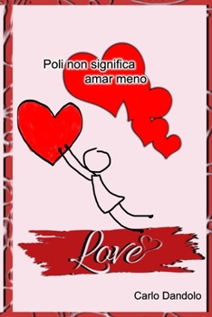 Paperback Poli non significa amar meno [Italian] Book