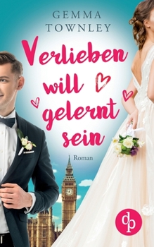 Paperback Verlieben will gelernt sein [German] Book