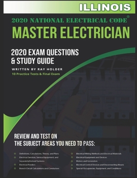 Paperback Illinois 2020 Master Electrician Exam Questions and Study Guide: 400+ Questions for study on the 2020 National Electrical Code Book