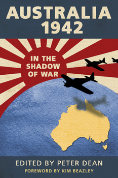 Hardcover Australia 1942: In the Shadow of War Book